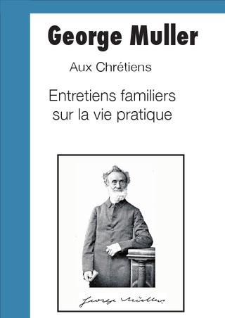 Entretiens familiers sur la vie pratique